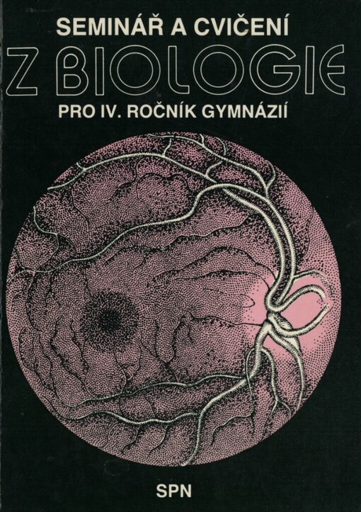 Seminář a cvičení z biologie pro čtvrtý ročník gymnázií