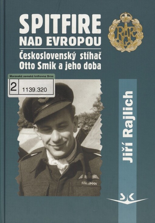 Spitfire nad Evropou: československý stíhač Otto Smik a jeho doba