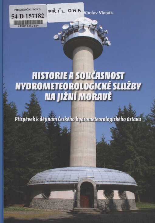 Historie a současnost hydrometeorologické služby na jižní Moravě: příspěvek k dějinám Českého hydrometeorologického ústavu