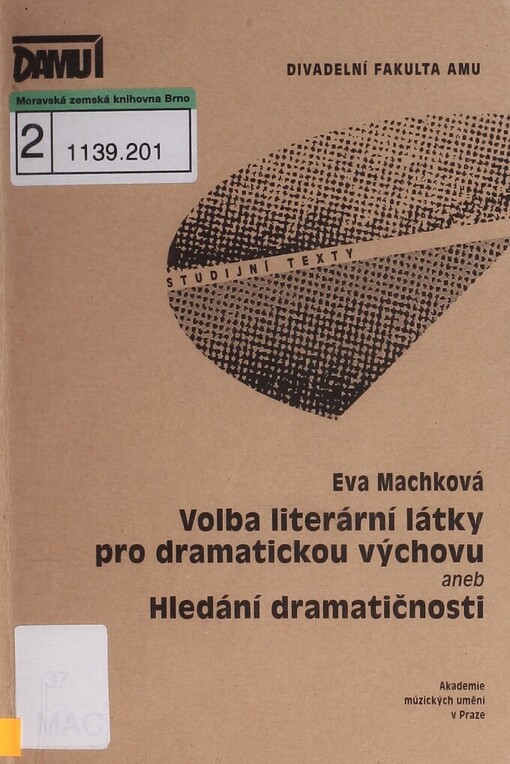 Volba literární látky pro dramatickou výchovu, aneb, Hledání dramatičnosti