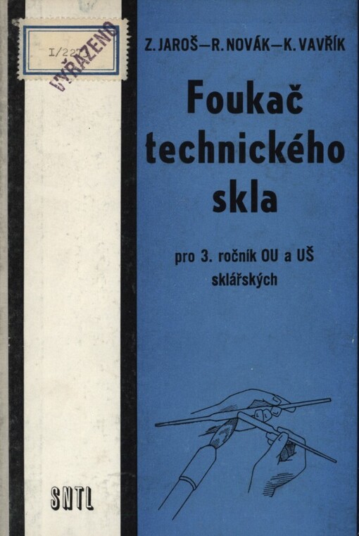 Foukač technického skla: technologie pro 1. až 3. ročník odborných učilišť a učňovských škol
