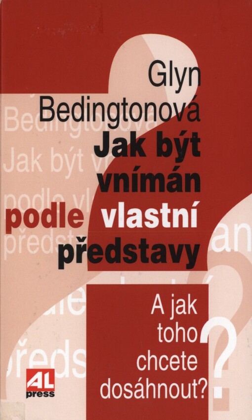 Jak být vnímán podle vlastní představy: a jak toho chcete dosáhnout?
