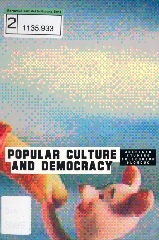 Popular culture and democracy :[Olomouc, August 31 - September 5, 2003]
