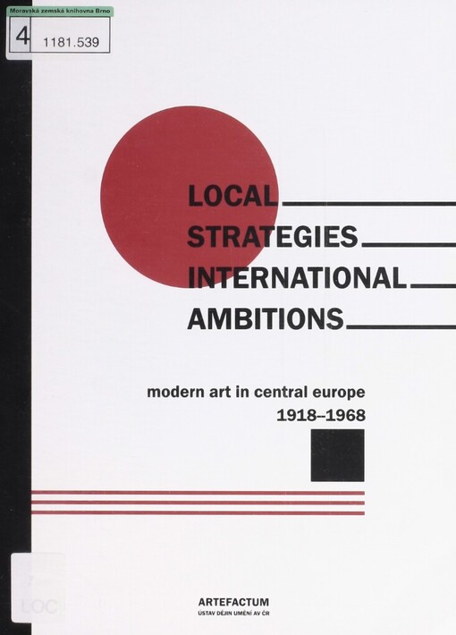 Local Strategies - International Ambitions: modern art and Central Europe 1918-1968 : papers from the international conference, Prague, 11-14 June, 2003