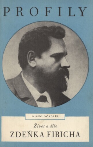 Život a dílo Zdeňka Fibicha
