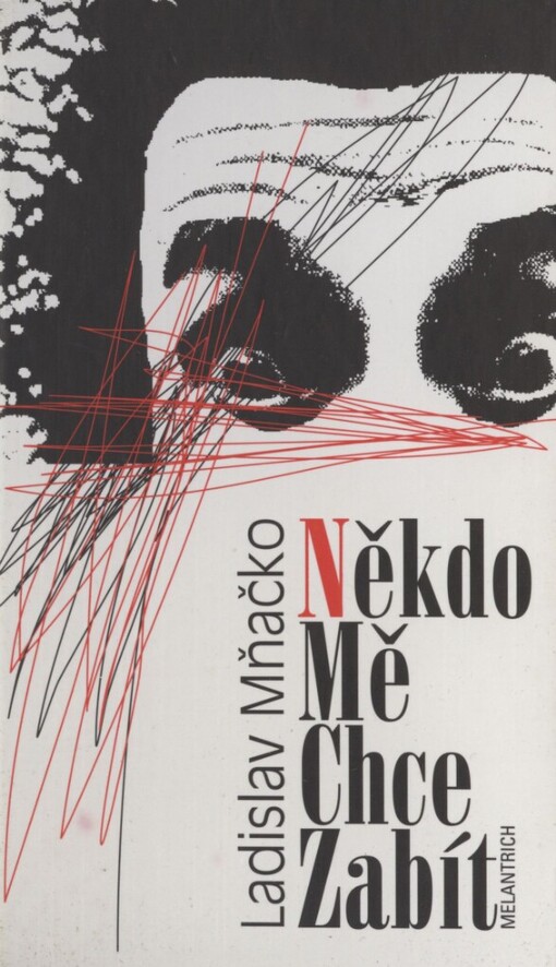 Někdo mě chce zabít