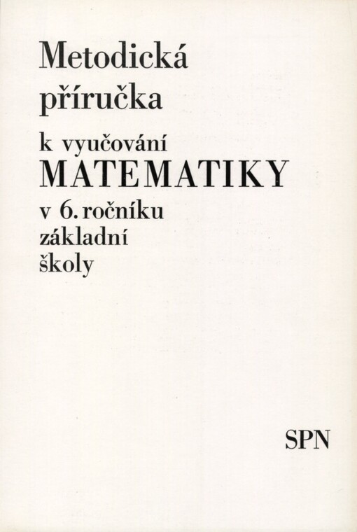 Metodická příručka k vyučování matematiky v šestém ročníku základní školy