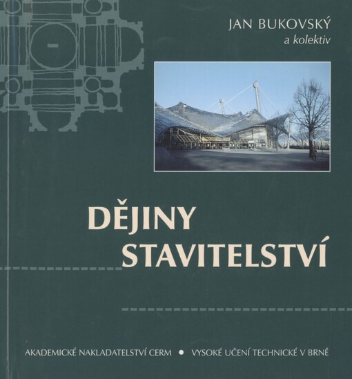 Dějiny stavitelství: přehled vývoje architektury a stavebnictví