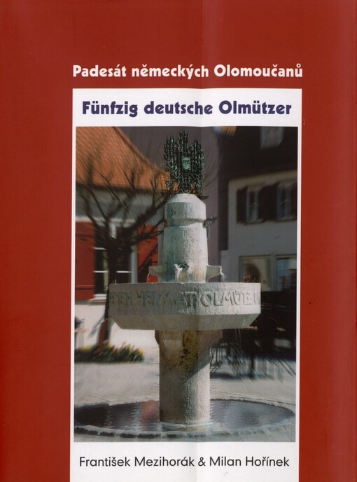 Padesát německých Olomoučanů =Fünfzig deutsche Olmützer