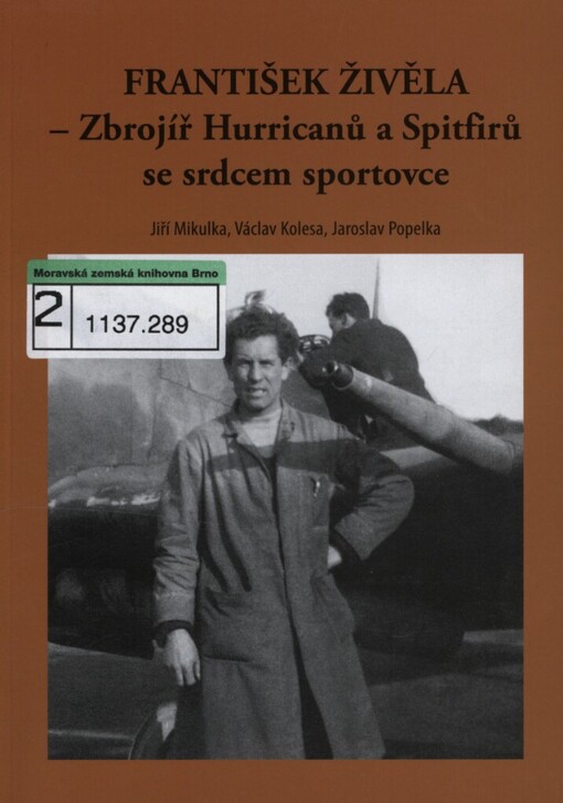 František Živěla - Zbrojíř Hurricanů a Spitfirů se srdcem sportovce