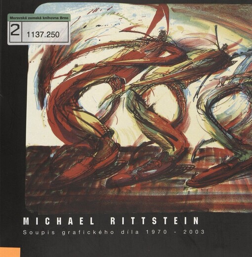 Michael Rittstein: soupis grafického díla 1970-2003 : k výstavě Michael Rittstein - Faktem zůstává ..., Galerie Vltavín