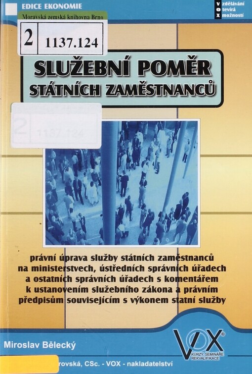 Služební poměr státních zaměstnanců: zákon č. 218/2002 Sb. o službě státních zaměstnanců ve správních úřadech a o odměňování těchto zaměstnanců a ostatních zaměstnanců ve správních úřadech (služební zákon), s poznámkami k aktuálnímu znění : stav k 1. květnu 2004