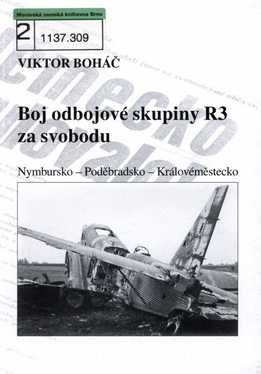 Boj odbojové skupiny R3 za svobodu: [Nymbursko, Poděbradsko, Královéměstecko]