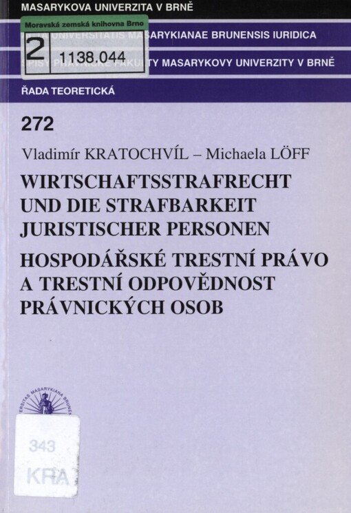 Wirtschaftsstrafrecht und die Strafbarkeit juristischer Personen: Rechtsvergleichende wissenschaftliche Tagung Österreich - Tschechische Republik : Juridicum Wien 13. September 2002 = Hospodářské trestní právo a trestní odpovědnost právnických osob : právně srovnávací vědecká konference Rakousko - Česká republika : Právnická fakulta Univerzity ve Vídni 13. září 2002