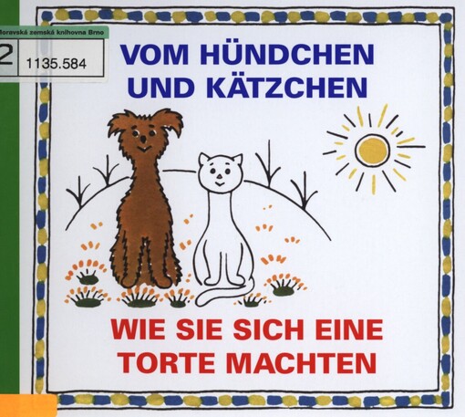 Vom Hündchen und Kätzchen, Wie sie sich eine Torte machten