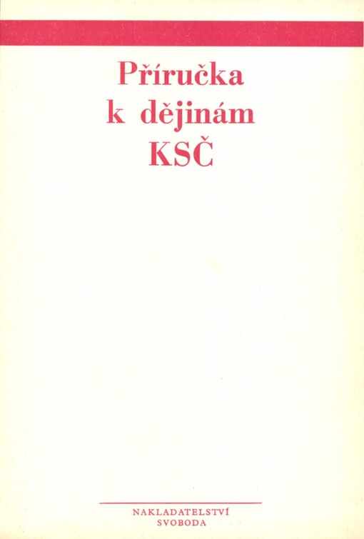 Příručka k dějinám KSČ :populární výklad pro lektory a propagandisty dějin KSČ