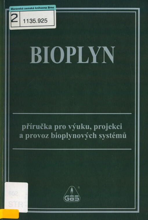 Bioplyn: [příručka pro výuku, projekci a provoz bioplynových systémů]