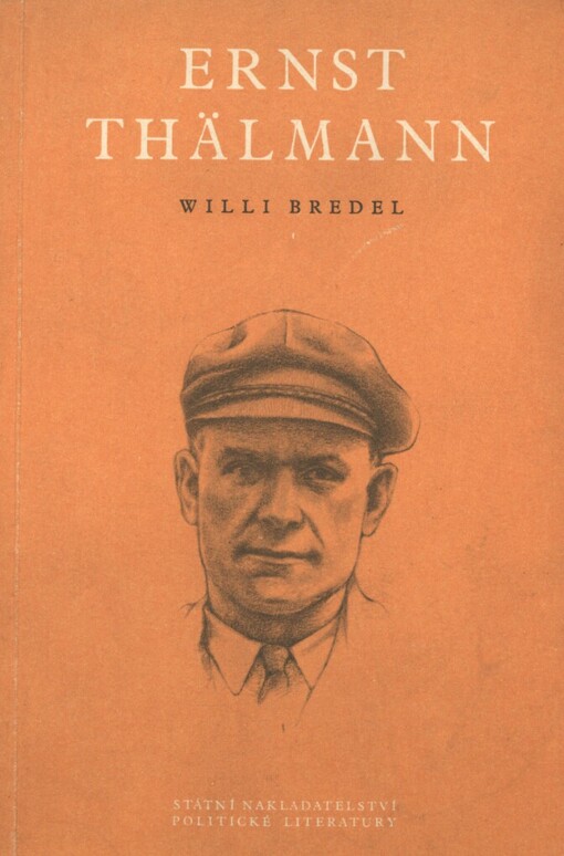 Ernst Thälmann :příspěvek k politickému životopisu