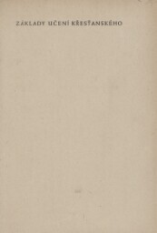 Základy učení křesťanského: sborník extensních přednášek Komenského fakulty