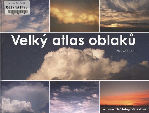 Velký atlas oblaků: [více než 340 fotografií oblaků]