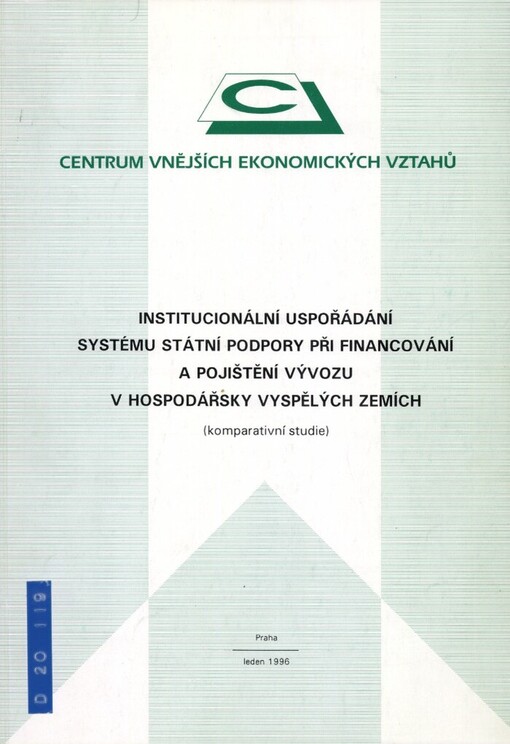Institucionální uspořádání systému státní podpory při financování a pojištění vývozu v hospodářsky vyspělých zemích: (komparativní studie)