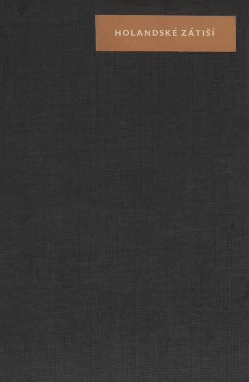 Holandské zátiší :[Výbor obrazů