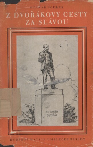 Z Dvořákovy cesty za slávou :hrst proslovů a článků