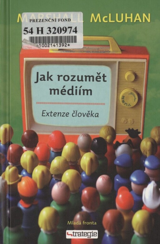 Jak rozumět médiím: extenze člověka