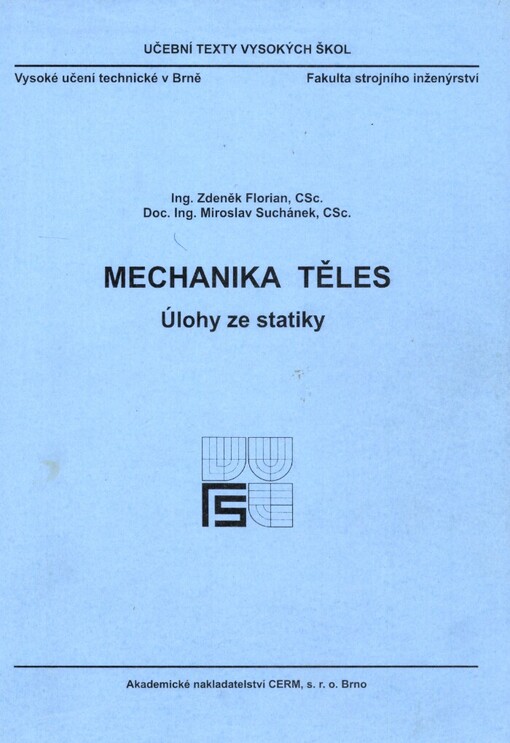 Mechanika těles :úlohy ze statiky