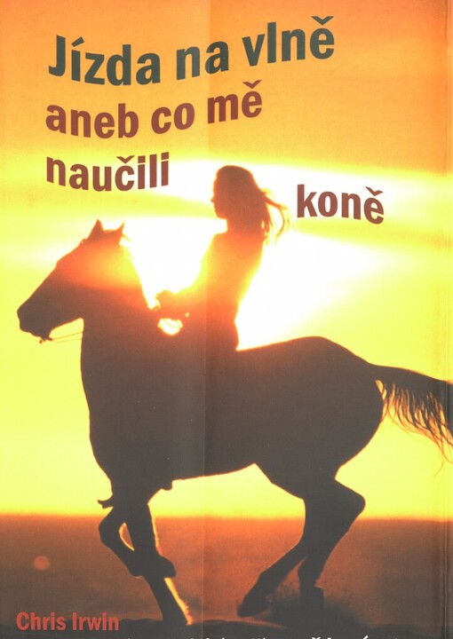 Jízda na vlně, aneb, Co mě naučili koně