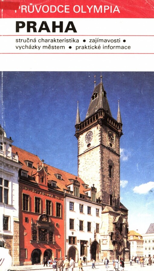 Praha: stručná charakteristika : zajímavosti : vycházky městem : praktické informace