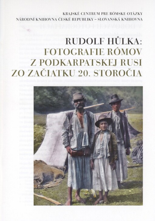 Rudolf Hůlka: fotografie Rómov z Podkarpatskej Rusi zo začiatku 20. storočia