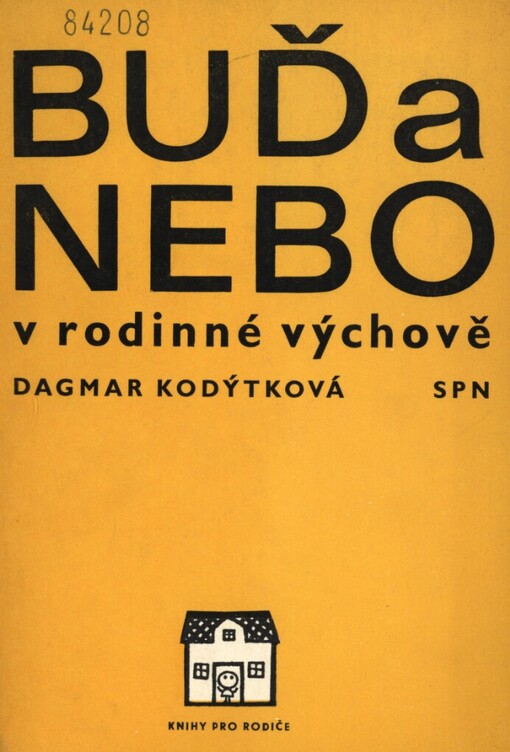 Buď a nebo v rodinné výchově