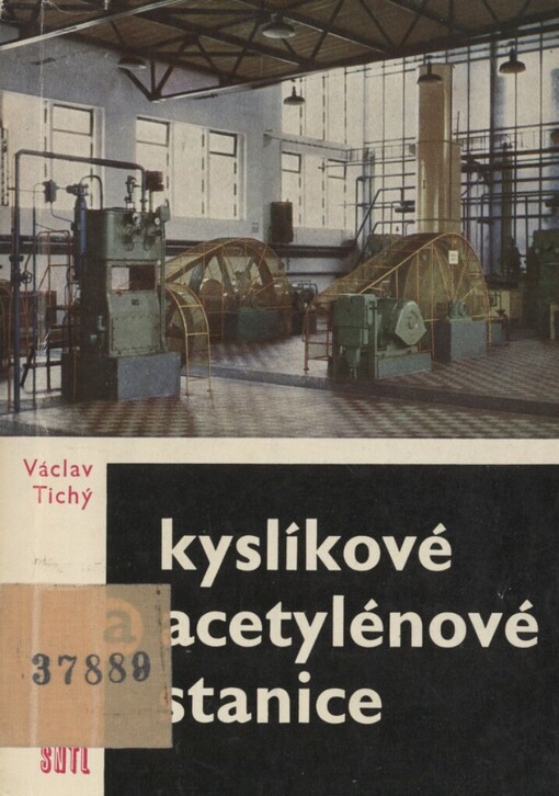 Kyslíkové a acetylénové stanice :Určeno [též] studentům odb. a vys. škol