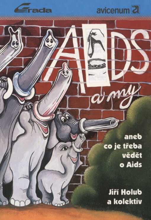 AIDS a my aneb Co je třeba vědět o AIDS