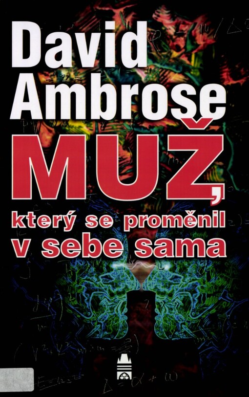 Muž, který se proměnil v sebe sama