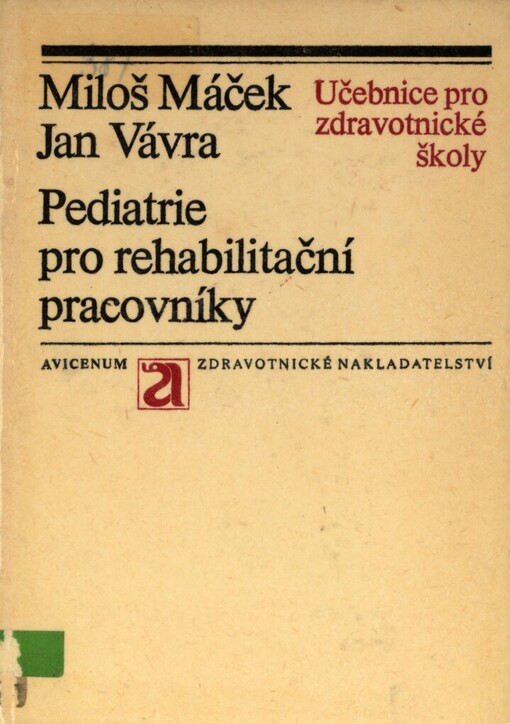 Pediatrie pro rehabilitační pracovníky :Učebnice pro stř. zdravot. školy