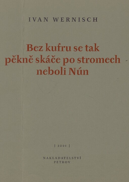 Bez kufru se tak pěkně skáče po stromech neboli Nún