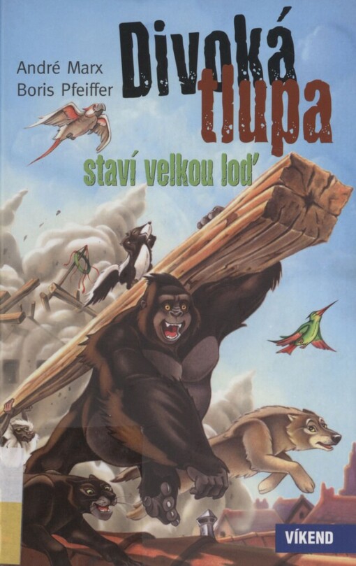 Divoká tlupa staví velkou loď