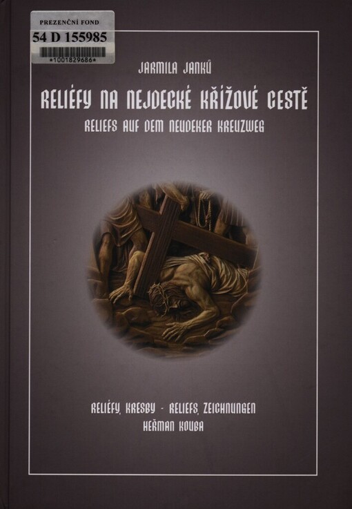 Reliéfy na Nejdecké křížové cestě =: Reliefs auf dem Neudeker Kreuzweg