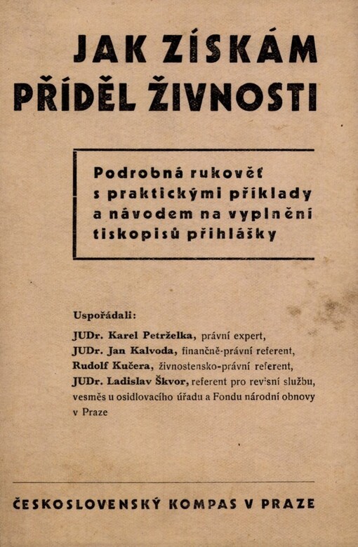 Jak získám příděl živnosti: podrobná rukověť ... s praktickými příklady a návodem na vyplnění tiskopisů přihlášky