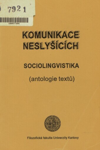 Komunikace neslyšících: sociolingvistika : (antologie textů)