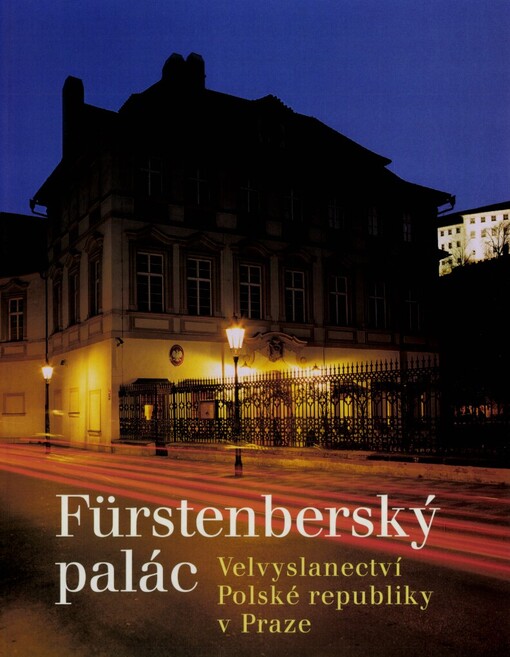 Fürstenberský palác: Velvyslanectví Polské republiky v Praze