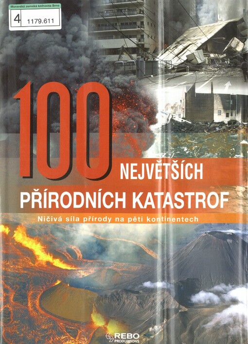 100 největších přírodních katastrof: ničivá síla přírody na pěti kontinentech