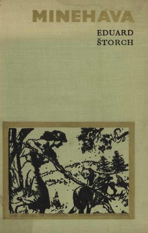 Minehava :Obraz života nejstarších osadníků v naší vlasti