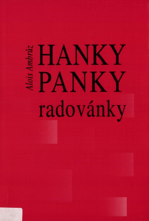 Hanky Panky Radovánky: parodie na neskutečnost