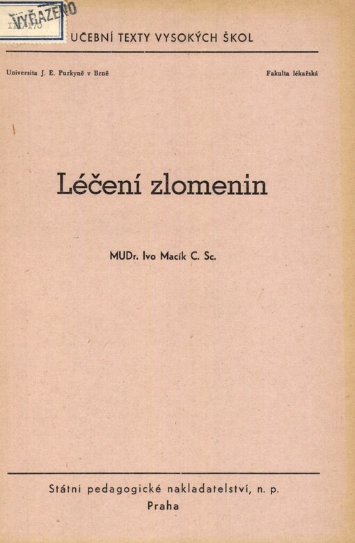 Léčení zlomenin :Určeno pro posl. lék. fak., Brno