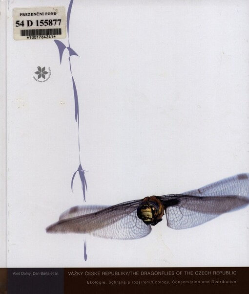 Vážky České republiky: ekologie, ochrana a rozšíření = Dragonflies of the Czech Republic : ecology, conservation and distribution