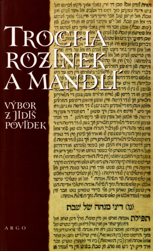 Trocha rozinek a mandlí: výbor z jidiš povídek