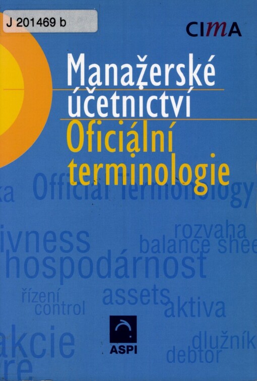 Manažerské účetnictví - oficiální terminologie =: Management accouting - official terminology